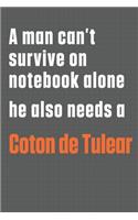 A man can't survive on notebook alone he also needs a Coton de Tulear