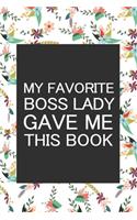 My Favorite Boss Lady Gave me this Book
