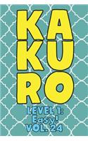 Kakuro Level 1: Easy! Vol. 24: Play Kakuro 11x11 Grid Easy Level Number Based Crossword Puzzle Popular Travel Vacation Games Japanese Mathematical Logic Similar to 