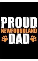 Proud Newfoundland Dad: Cool Newfoundland Dog Dad Journal Notebook - Newfoundland Puppy Lover Gifts - Funny Newfoundland Dog Notebook - Newfoundland Owner Gifts. 6 x 9 in 1