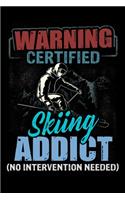 Warning Certified Skiing Addict No Intervention Needed