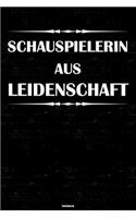 Schauspielerin aus Leidenschaft Notizbuch