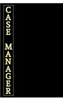 Case Manager: Personalized Case Manager Gifts For Employees -Nurse Case Manager Appreciation Gifts - Blank Lined Notebook (Gag Gift )