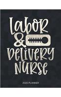 Labor & Delivery Nurse 2020 Planner