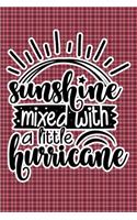 Sunshine Mixed With A Little Hurricane: Plaid Print Sassy Mom Journal / Snarky Notebook