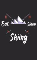 Eat sleep ski: Notebook for skiers on the ski slope. 120 pages with page numbers. For notes or planning après ski.