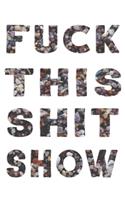 Fuck This Shit Show