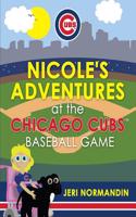 Nicole's Adventures at the Chicago Cubs Baseball Game (Paperback)