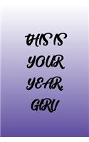This Is Your Year, Girl Journal