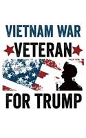 Vietnam War Veteran For Trump: Veterans For Trump 2020 6x9 120 Page College Ruled Notebook Military Republican Supporters