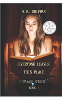 Everyone Leaves This Place