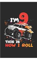 I'm 9 This Is How I Roll: Graph Paper Notebook (6" x 9" - 120 pages) Birthday Themed Notebook for Daily Journal, Diary, and Gift