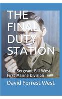 The Final Duty Station: Staff Sergeant Bill West First Marine Division