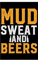 Mud Sweat And Beers