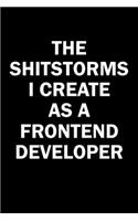 The Shitstorms I Create As A Frontend Developer