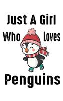 Just A Girl Who Loves Penguins