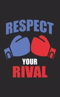 Respect Your Rival: Boxing Notebook Blank Line Family Journal Lined with Lines 6x9 120 Pages Checklist Record Book Take Notes Boxer Planner Paper Boying Lover Christmas