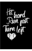 Hit Hard Run Fast Turn Left: Journal / Notebook / Diary Gift - 6"x9" - 120 pages - White Lined Paper - Matte Cover"