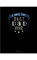 I Have The Best Dad Ever
