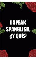 I Speak Spanglish, ¿Y Qué?