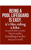 Being a Pool Lifeguard is Easy. It's like riding a bike. Except the bike is on fire. You're on fire. Everything is on fire. And you're in hell.: Calendar 2020, Monthly & Weekly Planner Jan. - Dec. 2020