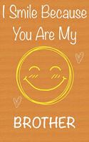I Smile Because You Are My Brother