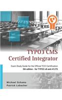 Typo3 CMS Certified Integrator: Exam Study Guide for the Official Tcci Certification
