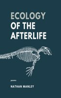 Ecology of the Afterlife