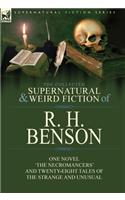 Collected Supernatural and Weird Fiction of R. H. Benson