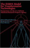 DARPA Model for Transformative Technologies: Perspectives on the U.S. Defense Advanced Research Projects Agency