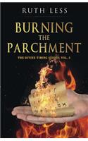 Burning the Parchment