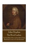 John Dryden - The Rival Ladies: "look Around the Inhabited World; How Few Know Their Own Good, or Knowing It, Pursue."(English)