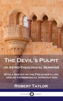 Devil's Pulpit, or Astro-Theological Sermons