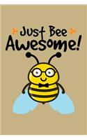 Just Bee Awesome!