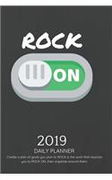2019 Daily Planner Create a Plan of Goals You Plan to Rock & the Work That Requires You to Rock On, Then Organize Around Them.: Funny Gag Cover for Serious New Year's Goals, Dreams, Scheduling & To-Do's