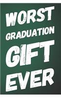 Worst Graduation Gift Ever