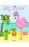 Big Sister Notebook: Personalized Pink Flamingo Friends Beach Fun Draw and Write Journal with Inspirational Quotes for Girls