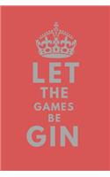 Let the Games Be Gin