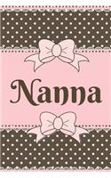 Nanna: Cute Stylish - Brown and Pink Soft Cover Blank Lined Notebook (6 X 9 110 Pages) Planner Composition Book (Best Nanna and Grandma Gift Idea for Mothe