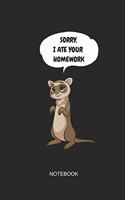 Sorry I Ate Your Homework Notebook: Blank Lined Journal 6x9 - Cute Ferret Pet Lover School Gift