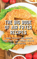 The Big Book of Air Fryer Recipes