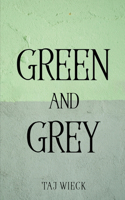 Green and Grey