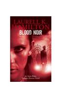 Blood Noir: Anita Blake, Vampire Hunter Novel vol 15