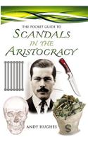 The Pocket Guide to Scandals of the Aristocracy