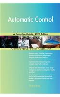 Automatic Control A Complete Guide - 2020 Edition