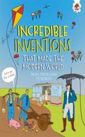 Incredible Inventions - That Made the Modern World