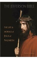 The Jefferson Bible: The Life and Morals of Jesus of Nazareth (Aziloth Books)
