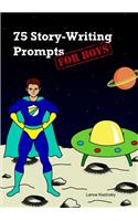 75 Story-Writing Prompts for Boys