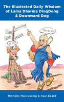 Illustrated Daily Wisdom of Lama Dharma DingDong & Downward Dog