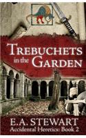 Trebuchets in the Garden